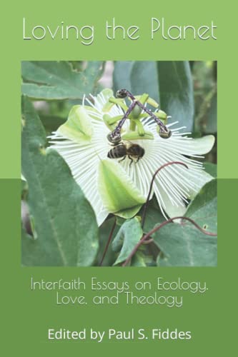 Loving the Planet. Interfaith Essays on Ecology, Love and Theology